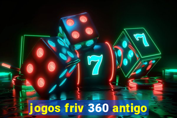 jogos friv 360 antigo